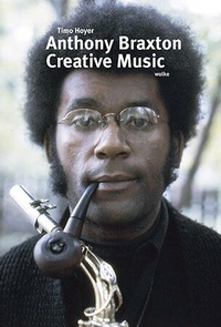 Enlarge image Cover: Anthony Braxton. Creative Music - Wolke Verlag