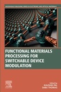 Cover: Functional Materials Processing for Switchable Device Modulation - Woodhead Publishing