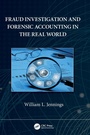 Cover: Fraud Investigation and Forensic Accounting in the Real World - CRC Press