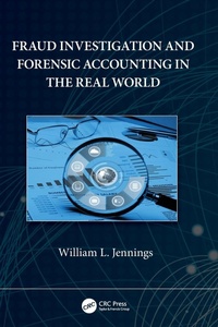 Abbildung von: Fraud Investigation and Forensic Accounting in the Real World - CRC Press