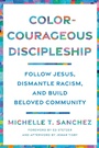 Cover: Color-Courageous Discipleship - WaterBrook