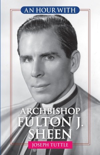 Abbildung von: An Hour With Archbishop Fulton J. Sheen - Liguori
