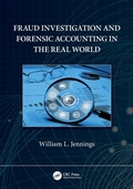 Cover: Fraud Investigation and Forensic Accounting in the Real World - CRC Press