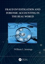 Cover: Fraud Investigation and Forensic Accounting in the Real World - CRC Press