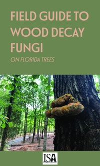 Abbildung von: Field Guide to Wood Decay Fungi on Florida Trees - eBookIt.com