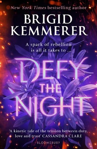 Enlarge image Cover: Defy the Night - Bloomsbury YA