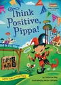 Cover: Think Positive, Pippa! - Astra Publishing House