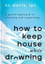 Cover: How to Keep House While Drowning - Simon Element