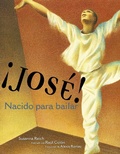 Cover: &iexcl;Jos&eacute;! Nacido para bailar (Jose! Born to Dance) - Paula Wiseman Books