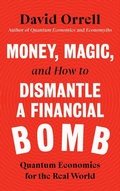 Cover: Money, Magic, and How to Dismantle a Financial Bomb - Icon Books