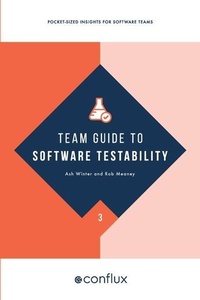 Enlarge image Cover: Team Guide to Software Testability 2021 - Conflux Books