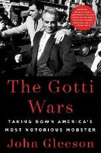 Enlarge image Cover: The Gotti Wars - Scribner