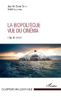 Cover: La biopolitique vue du cinema - Editions L'Harmattan