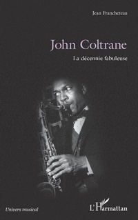 Enlarge image Cover: John Coltrane - Editions L'Harmattan