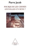 Cover: Pourquoi les choses ont-elles un sens ? - Odile Jacob