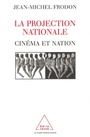 Cover: La Projection nationale - Odile Jacob