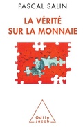 Cover: Truth About Monetary Currencies / La Verite sur la monnaie - Odile Jacob