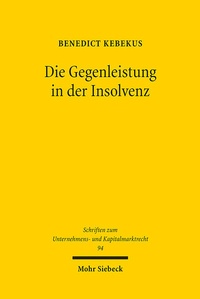 Abbildung von: Die Gegenleistung in der Insolvenz - Mohr Siebeck