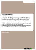 Cover: Aktuelle Rechtsprechung zur Kalkulation zus&auml;tzlicher Leistungen in Bauvertr&auml;gen - GRIN Verlag