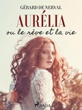 Cover: Aur&eacute;lia ou le R&ecirc;ve et la Vie - Saga Egmont