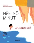 Cover: N&auml;etk&ouml; minut luonnossa? - WICKWICK
