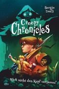 Cover: Creepy Chronicles - Blo&szlig; nicht den Kopf verlieren! - dtv
