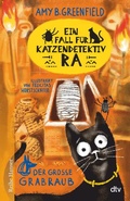 Cover: Ein Fall f&uuml;r Katzendetektiv Ra Der gro&szlig;e Grabraub - dtv