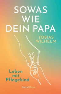 Abbildung von: Sowas wie dein Papa - hanserblau
