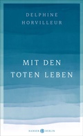 Cover: Mit den Toten leben - Hanser Berlin