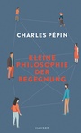 Cover: Kleine Philosophie der Begegnung - Hanser