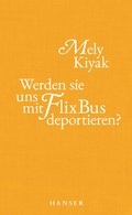 Cover: Werden sie uns mit FlixBus deportieren? - Hanser