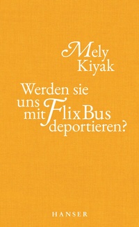 Abbildung von: Werden sie uns mit FlixBus deportieren? - Hanser