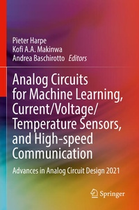Enlarge image Cover: Analog Circuits for Machine Learning, Current/Voltage/Temperature Sensors, and High-speed Communication - Springer