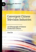 Cover: Convergent Chinese Television Industries - Palgrave Macmillan
