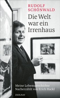 Cover: Die Welt war ein Irrenhaus - Zsolnay