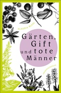 Cover: G&auml;rten, Gift und tote M&auml;nner - Emons Verlag