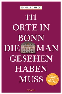Abbildung von: 111 Orte in Bonn, die man gesehen haben muss - Emons Verlag