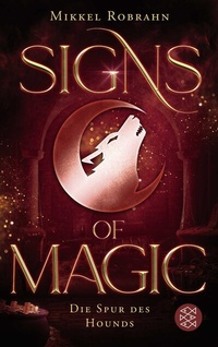 Abbildung von: Signs of Magic 3 - Die Spur des Hounds - FISCHER Sauerländer