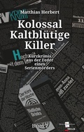 Cover: Kolossal Kaltbl&uuml;tige Killer - BoD - Books on Demand