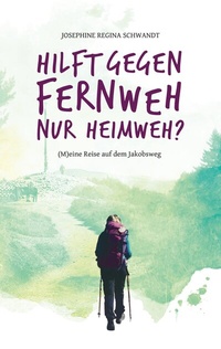 Abbildung von: Hilft gegen Fernweh nur Heimweh? - BoD - Books on Demand