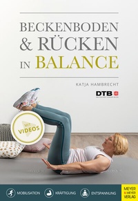 Abbildung von: Beckenboden und Rücken in Balance - Meyer & Meyer