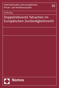 Abbildung von: Doppelrelevante Tatsachen im Europäischen Zuständigkeitsrecht - Nomos