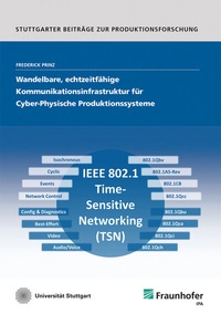 Abbildung von: Wandelbare, echtzeitfähige Kommunikationsinfrastruktur für Cyber-Physische Produktionssysteme - Fraunhofer Verlag