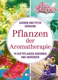 Abbildung von: Pflanzen der Aromatherapie - Nikol
