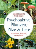 Cover: Psychoaktive Pflanzen, Pilze und Tiere - Nikol