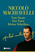 Cover: Niccolo Machiavelli: Hauptwerke - Nikol