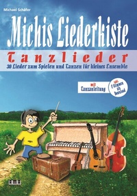 Abbildung von: Michis Liederkiste: Tanzlieder für kleines Ensemble - AMA