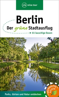 Abbildung von: Berlin - Der grüne Stadtausflug - via reise