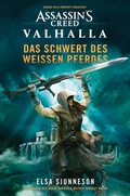 Cover: Assassin's Creed: Valhalla - Das Schwert des wei&szlig;en Pferdes (Roman) - Cross Cult