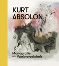 Cover: Kurt Absolon - Monografie und Werkverzeichnis - Bibliothek der Provinz
